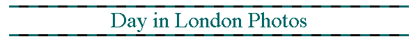 Day in London Photos