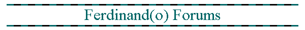 Ferdinand(o) Forums