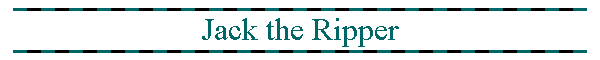 Jack the Ripper