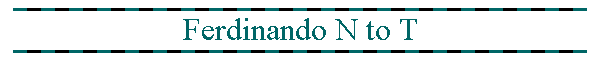 Ferdinando N to T