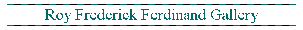 Roy Frederick Ferdinand Gallery