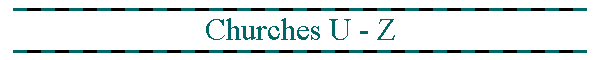 Churches U - Z